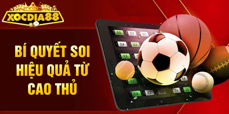 Bí quyết soi hiệu quả từ cao thủ