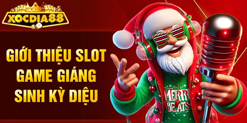 Giới thiệu slot game Giáng Sinh Kỳ Diệu