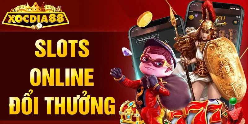 Slots Online Đổi Thưởng Xocdia88