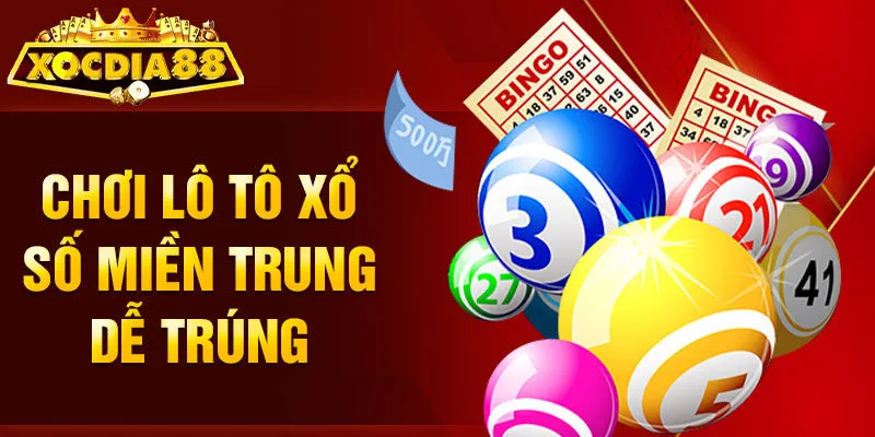 Chơi lô tô xổ số miền Trung dễ trúng