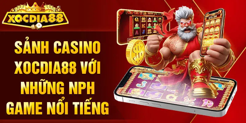 Casino Xocdia88 nhà phát hành