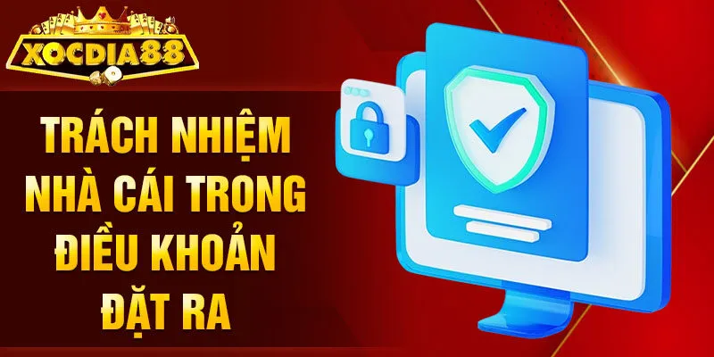 Điều khoản điều kiện trách nhiệm nhà cái